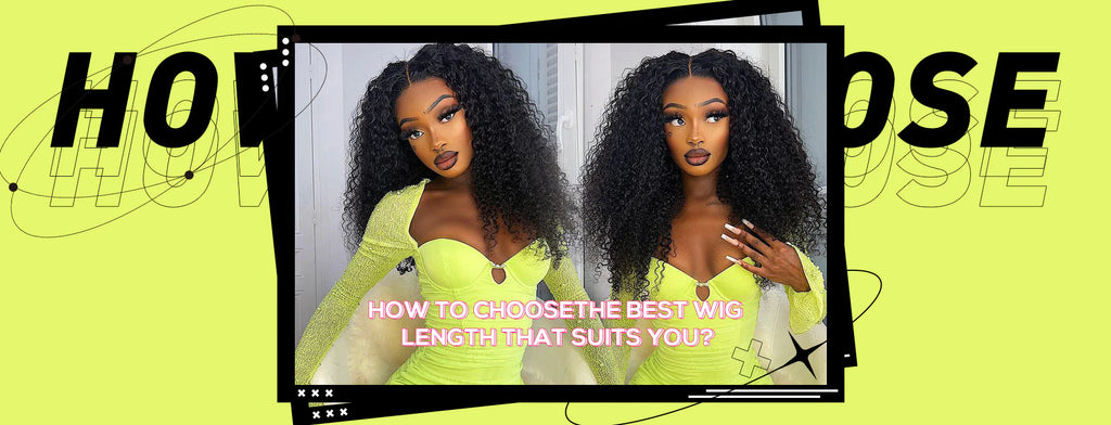 How to Choose the Best Wig Length that Suits You?