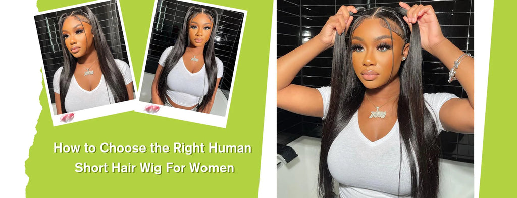 How to Choose the Right Human Short Hair Wig For Women
