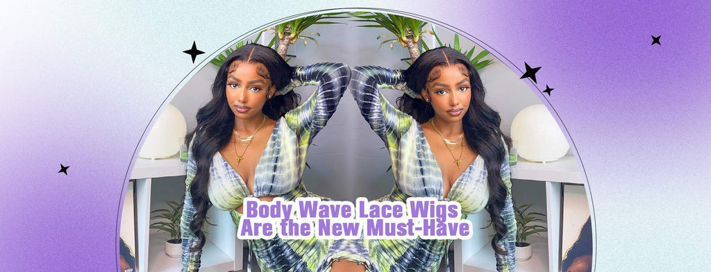 Body Wave Lace Wigs Are the New Must-Have