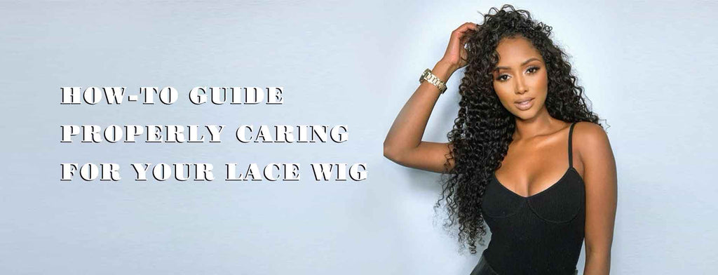How-To Guide: Properly Caring for your Lace Wig