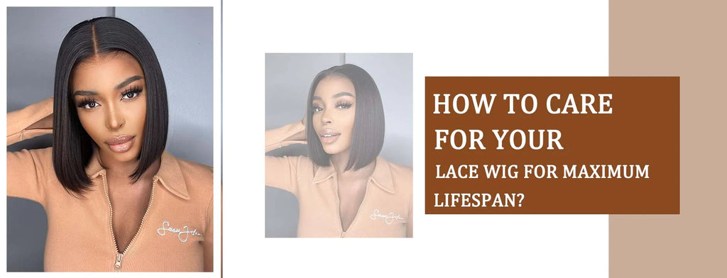 How-To Care for your Lace Wig for Maximum Lifespan