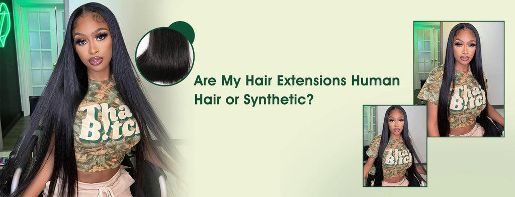 Are My Hair Extensions Human Hair or Synthetic?